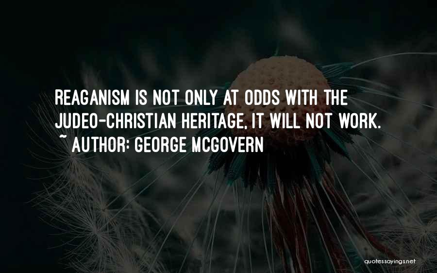 Judeo-christian Quotes By George McGovern Judeo-christian Quotes By George McGovern