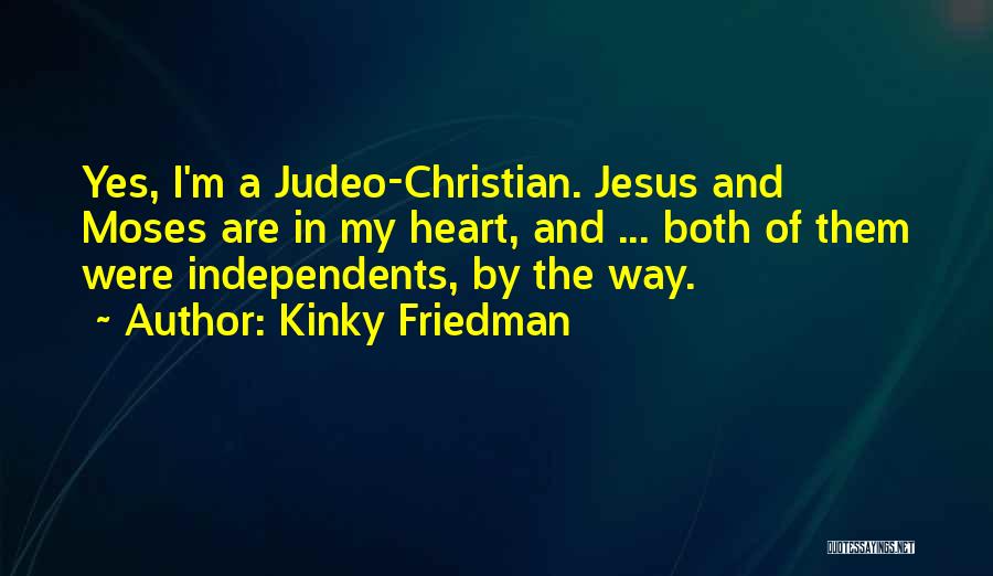 Judeo-christian Quotes By Kinky Friedman