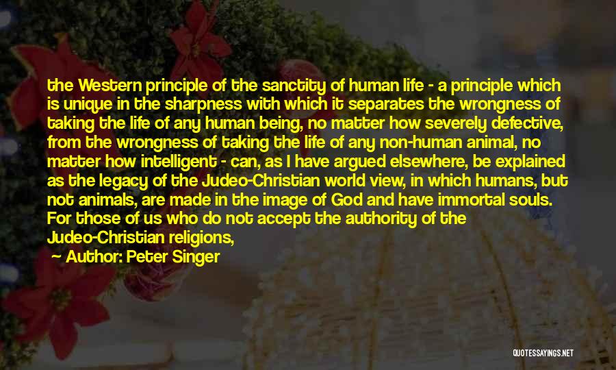 Judeo-christian Quotes By Peter Singer