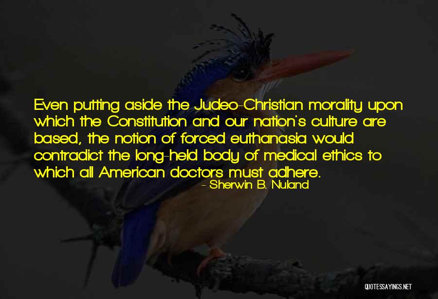 Judeo-christian Quotes By Sherwin B. Nuland Judeo-christian Quotes By Sherwin B. Nuland
