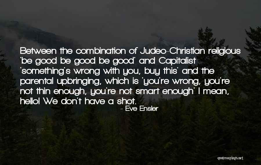 Judeo Quotes By Eve Ensler Judeo Quotes By Eve Ensler