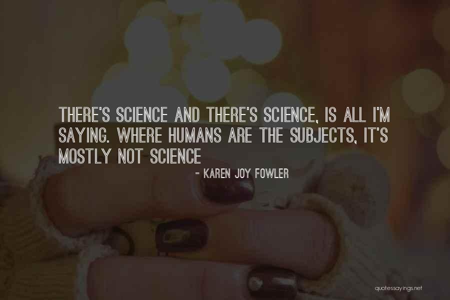 Judesio Quotes By Karen Joy Fowler Judesio Quotes By Karen Joy Fowler