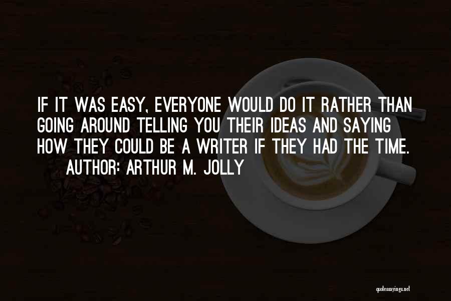 Judex Film Quotes By Arthur M. Jolly