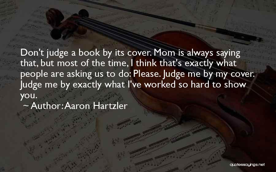 Judge A Book By Its Cover Quotes By Aaron Hartzler