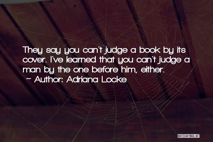 Judge A Book By Its Cover Quotes By Adriana Locke