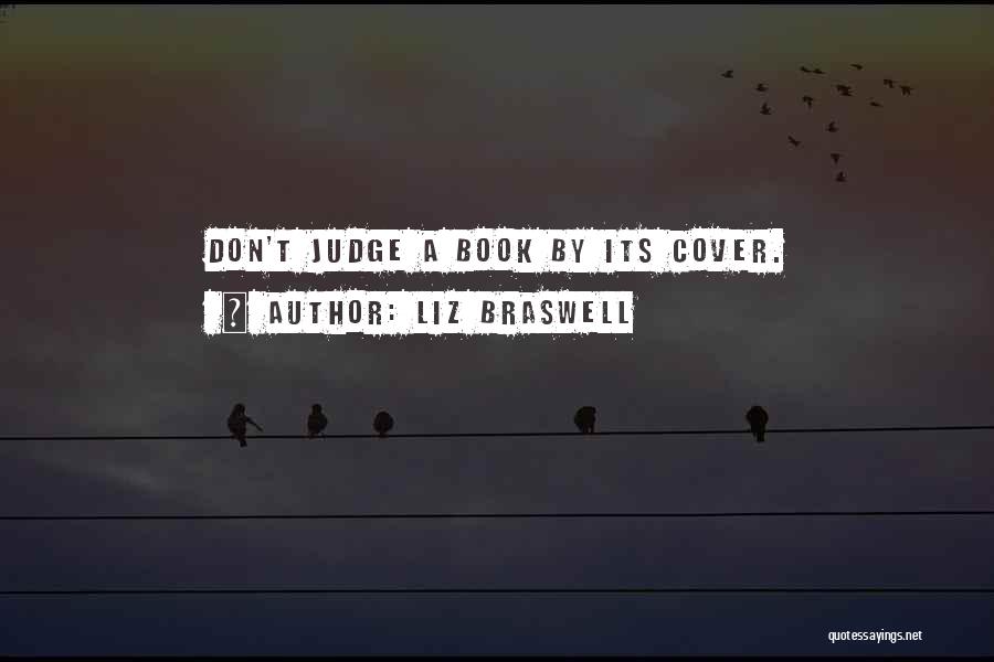 Judge A Book By Its Cover Quotes By Liz Braswell