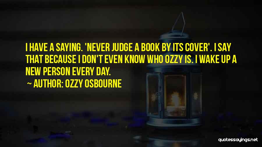 Judge A Book By Its Cover Quotes By Ozzy Osbourne