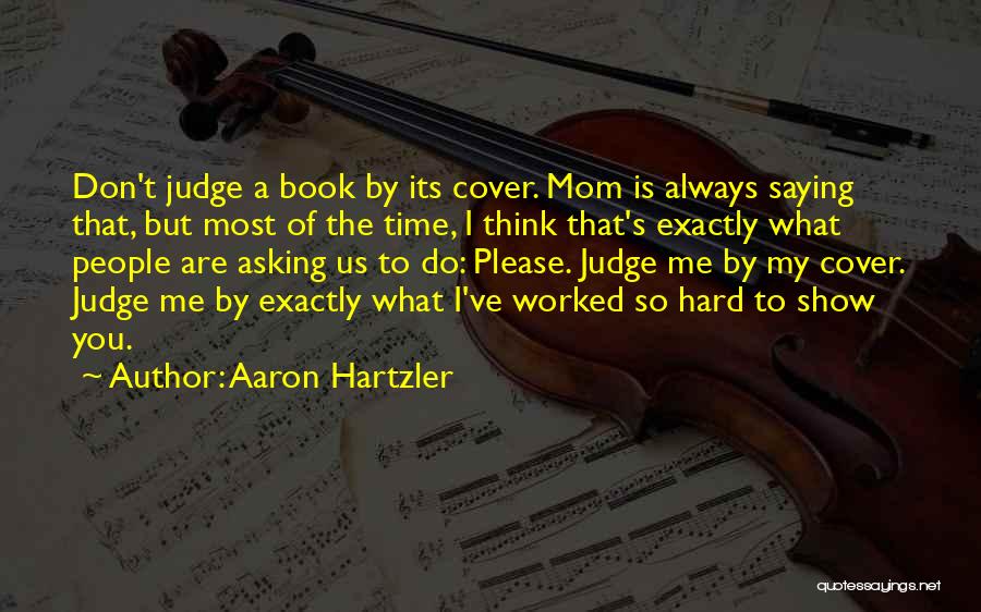 Judge A Book Quotes By Aaron Hartzler
