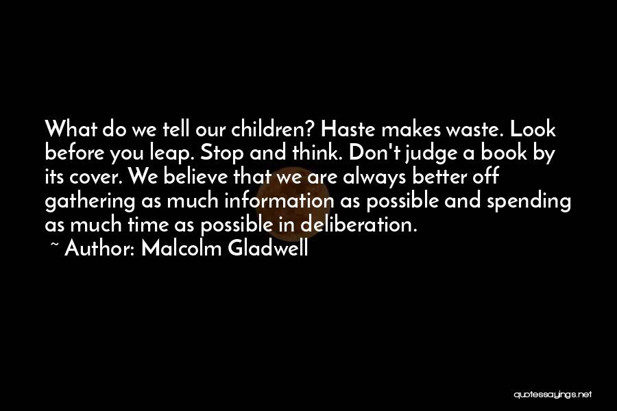 Judge A Book Quotes By Malcolm Gladwell