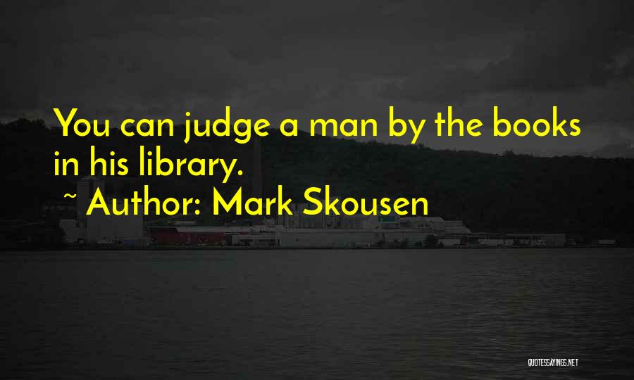 Judge A Book Quotes By Mark Skousen