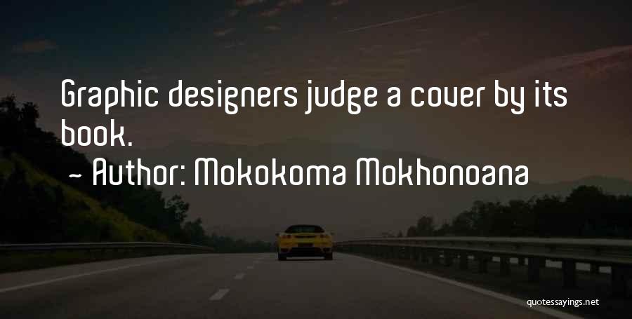 Judge A Book Quotes By Mokokoma Mokhonoana