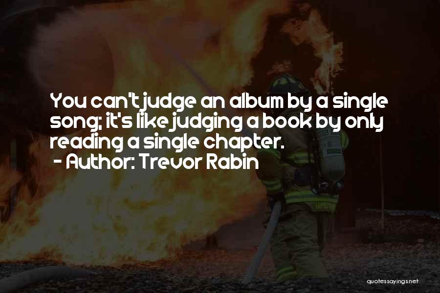 Judge A Book Quotes By Trevor Rabin