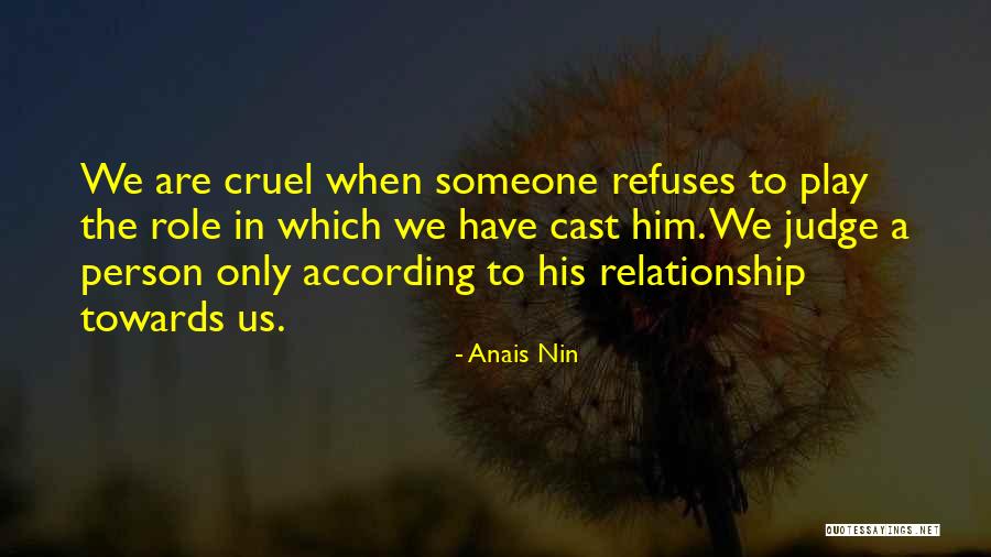 Judge A Person Quotes By Anais Nin Judge A Person Quotes By Anais Nin