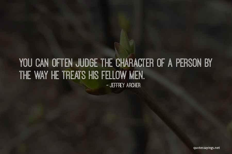Judge A Person Quotes By Jeffrey Archer Judge A Person Quotes By Jeffrey Archer