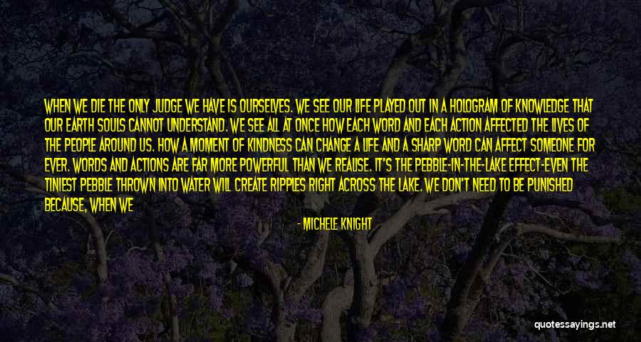 Judge Actions Not Words Quotes By Michele Knight Judge Actions Not Words Quotes By Michele Knight