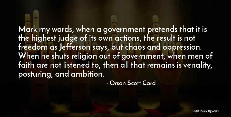 Judge Actions Not Words Quotes By Orson Scott Card