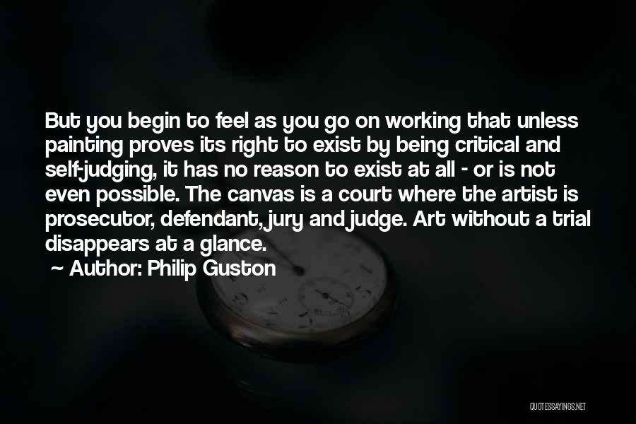 Judge And Jury Quotes By Philip Guston