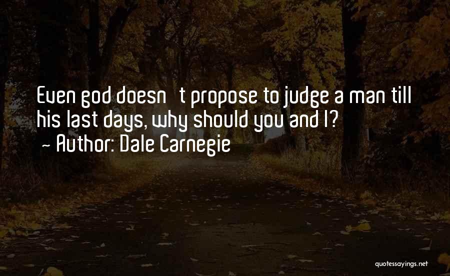 Judge And Prejudice Quotes By Dale Carnegie