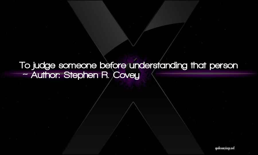Judge And Prejudice Quotes By Stephen R. Covey