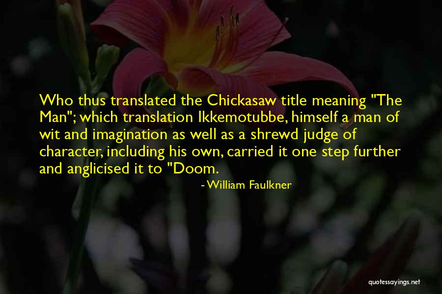 Judge Doom Quotes By William Faulkner Judge Doom Quotes By William Faulkner