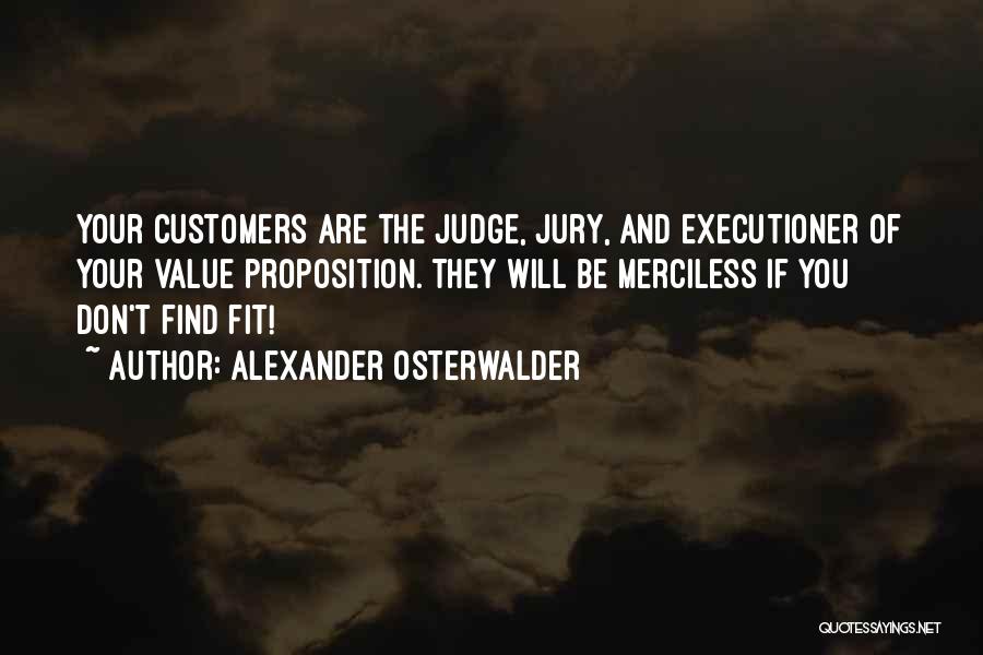 Judge Jury Executioner Quotes By Alexander Osterwalder