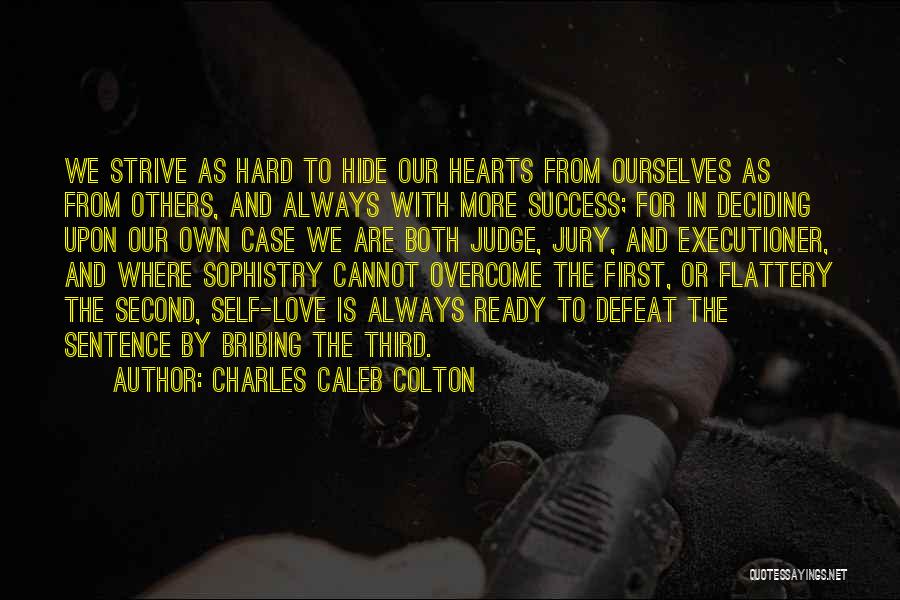 Judge Jury Executioner Quotes By Charles Caleb Colton