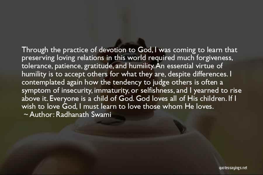 Judge Less Love More Quotes By Radhanath Swami