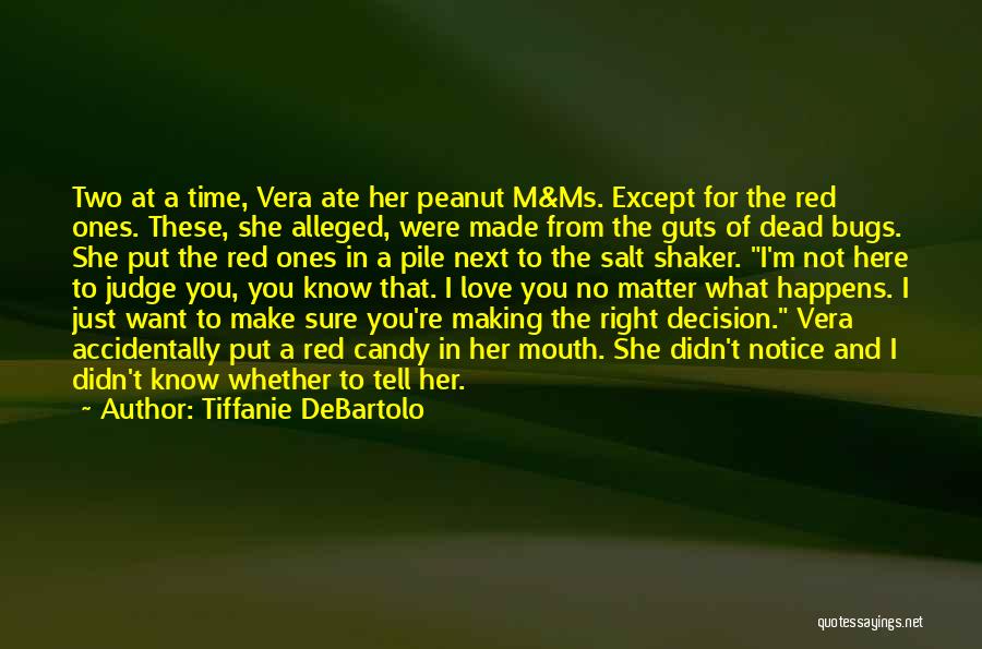 Judge Less Love More Quotes By Tiffanie DeBartolo