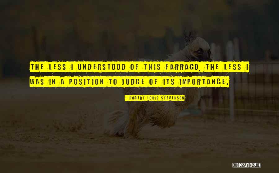 Judge Less Quotes By Robert Louis Stevenson Judge Less Quotes By Robert Louis Stevenson