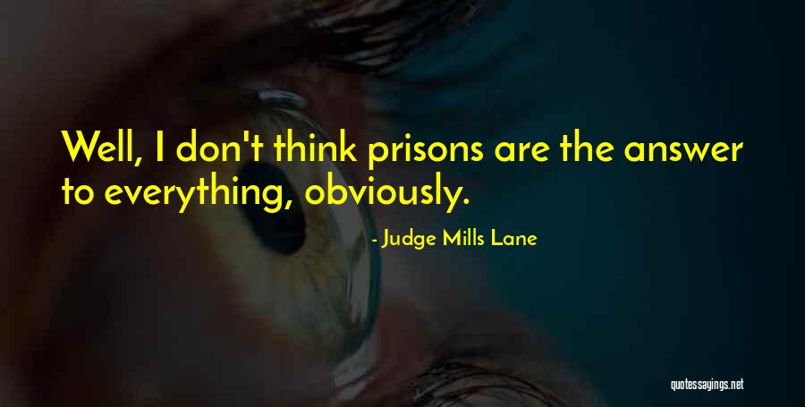 Judge Mills Lane Quotes 982418 Judge Mills Lane Quotes 982418