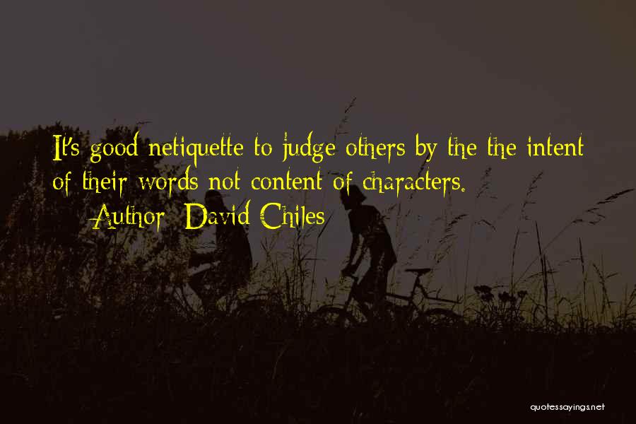 Judge Not Others Quotes By David Chiles