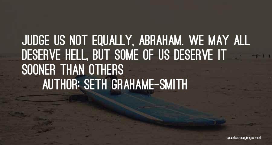 Judge Not Others Quotes By Seth Grahame-Smith