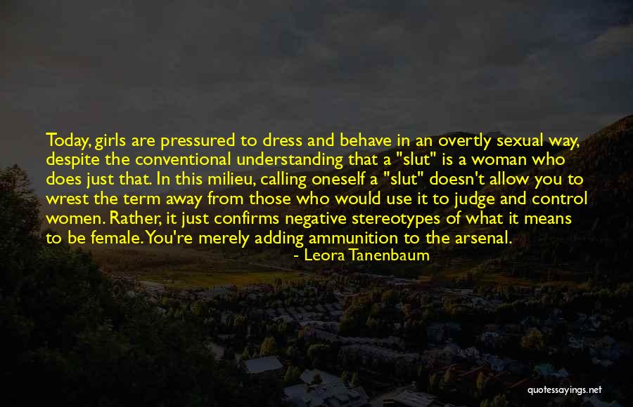 Judge Oneself Quotes By Leora Tanenbaum Judge Oneself Quotes By Leora Tanenbaum