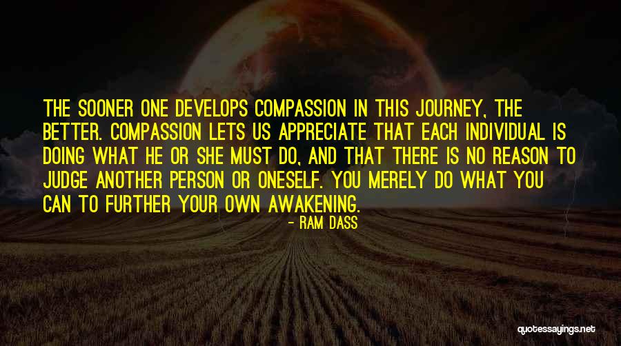 Judge Oneself Quotes By Ram Dass Judge Oneself Quotes By Ram Dass