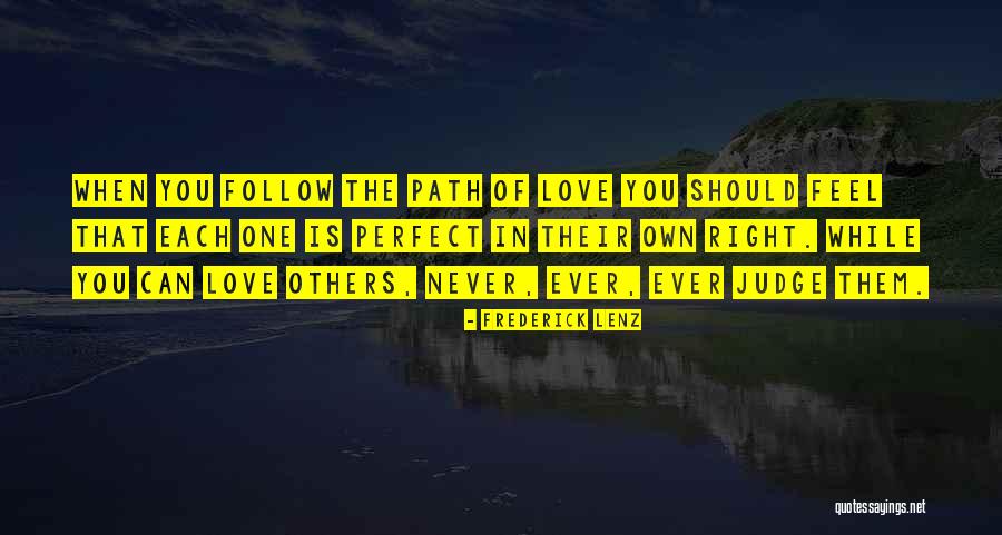 Judge Others Quotes By Frederick Lenz Judge Others Quotes By Frederick Lenz
