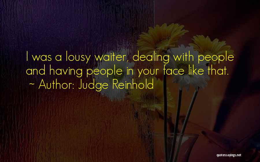 Judge Reinhold Quotes 2183281