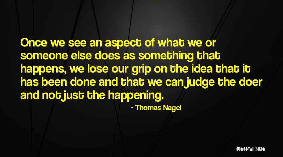 Judge Someone Quotes By Thomas Nagel Judge Someone Quotes By Thomas Nagel