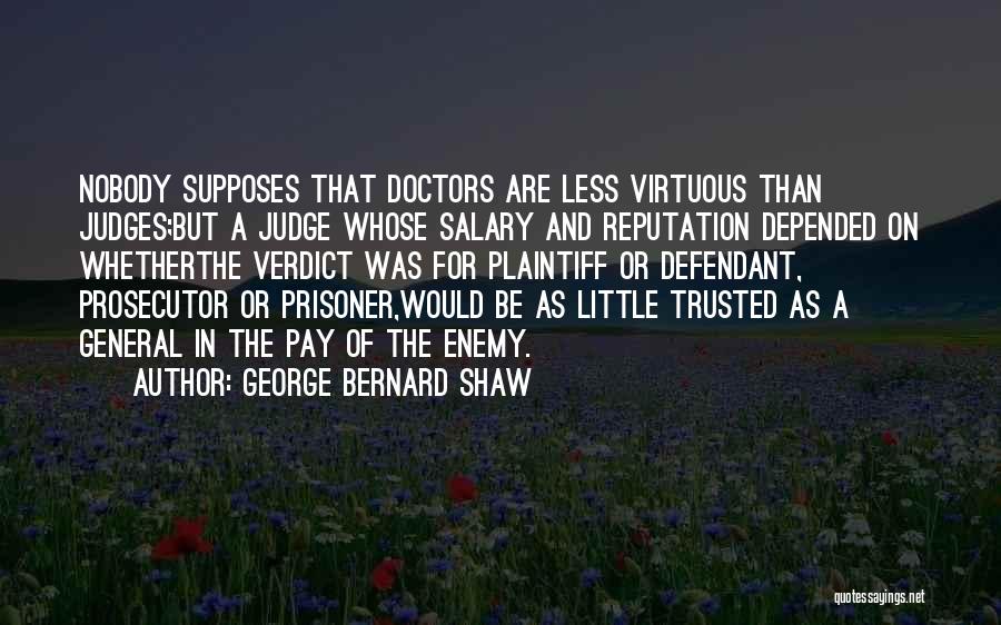 Judge Verdict Quotes By George Bernard Shaw