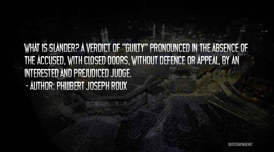Judge Verdict Quotes By Philibert Joseph Roux