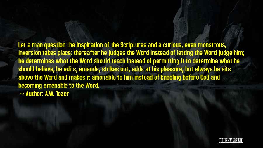 Judge Yourself Before You Judge Me Quotes By A.W. Tozer