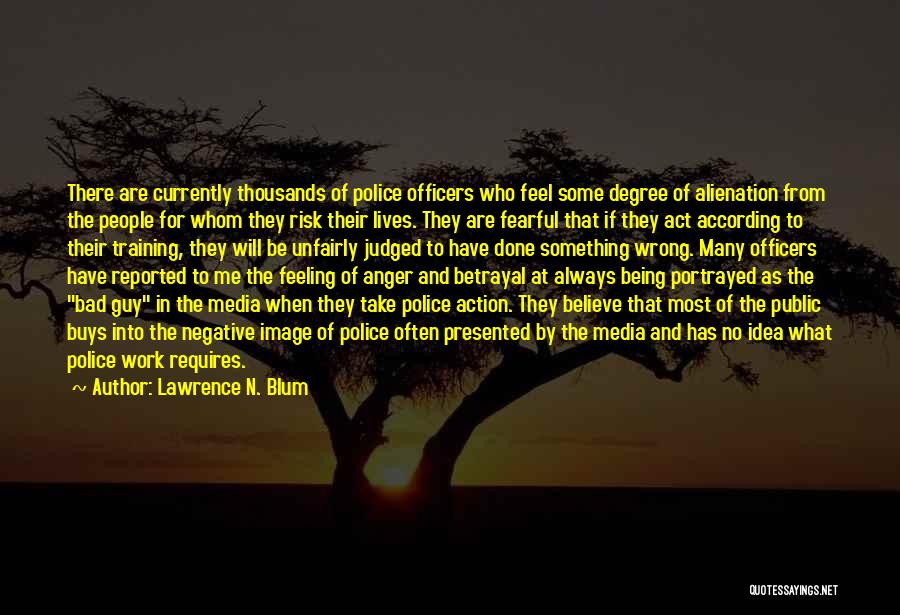 Judged By Many Quotes By Lawrence N. Blum
