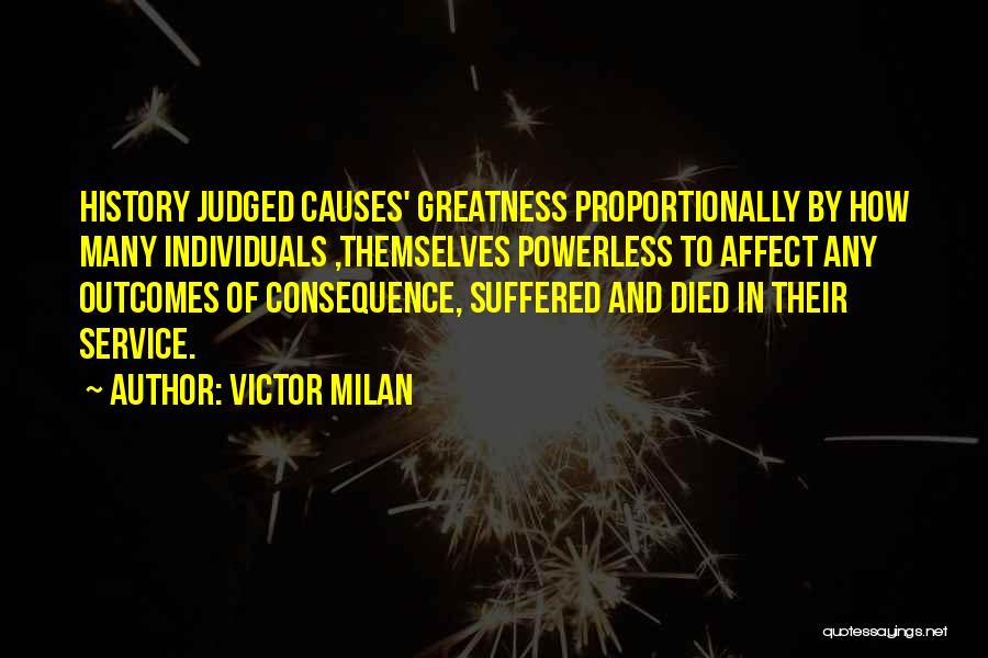 Judged By Many Quotes By Victor Milan