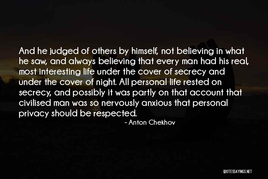 Judged By Others Quotes By Anton Chekhov