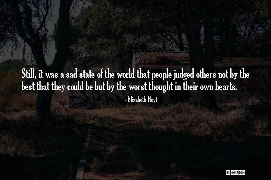Judged By Others Quotes By Elizabeth Hoyt Judged By Others Quotes By Elizabeth Hoyt