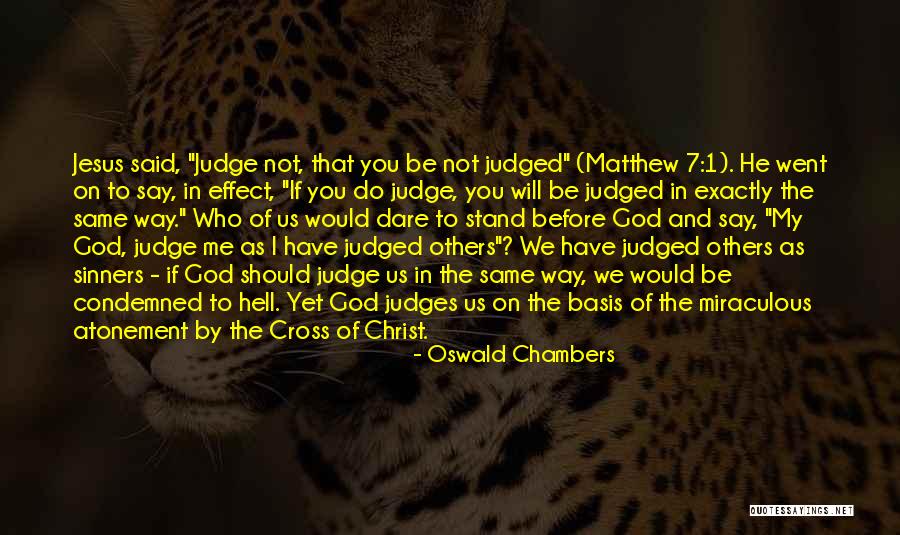 Judged By Others Quotes By Oswald Chambers