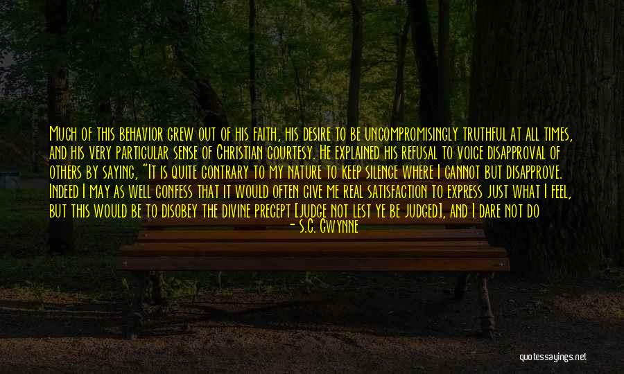 Judged By Others Quotes By S.C. Gwynne Judged By Others Quotes By S.C. Gwynne