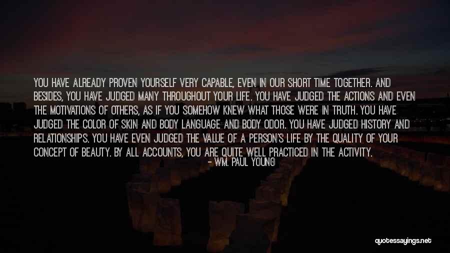 Judged By Others Quotes By Wm. Paul Young Judged By Others Quotes By Wm. Paul Young