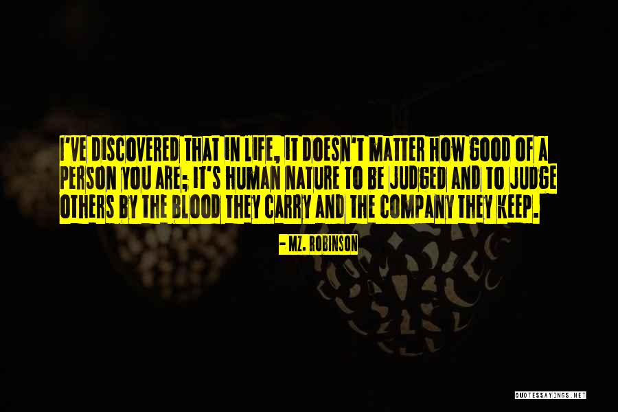 Judged By The Company You Keep Quotes By Mz. Robinson Judged By The Company You Keep Quotes By Mz. Robinson