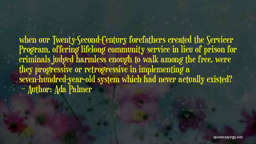 Judged Quotes By Ada Palmer Judged Quotes By Ada Palmer
