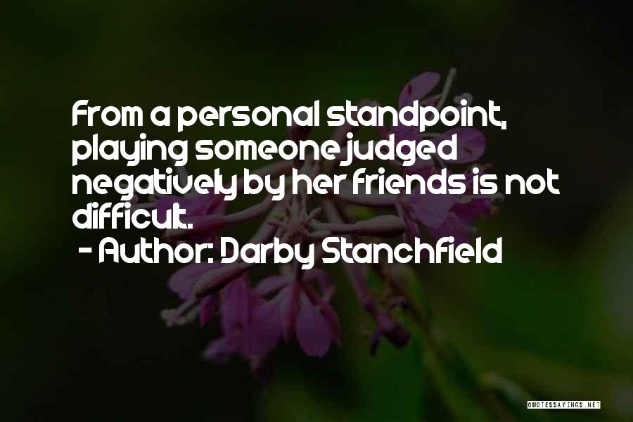 Judged Quotes By Darby Stanchfield